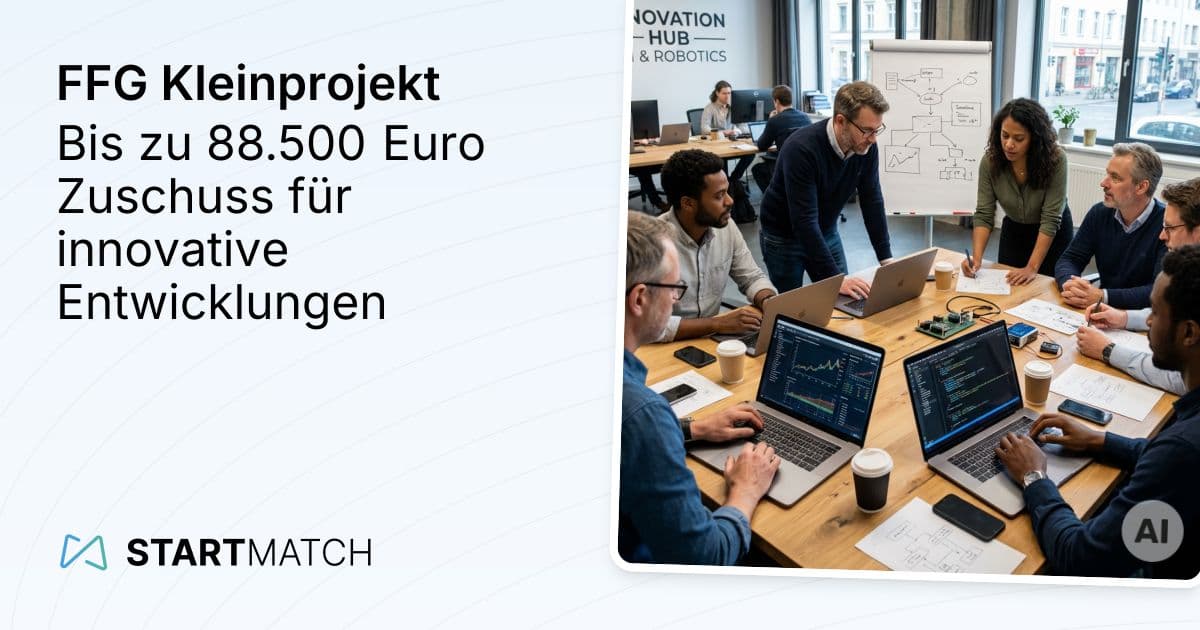 FFG Kleinprojekt 2026: Bis zu 88.500 Euro Zuschuss für innovative Entwicklungen